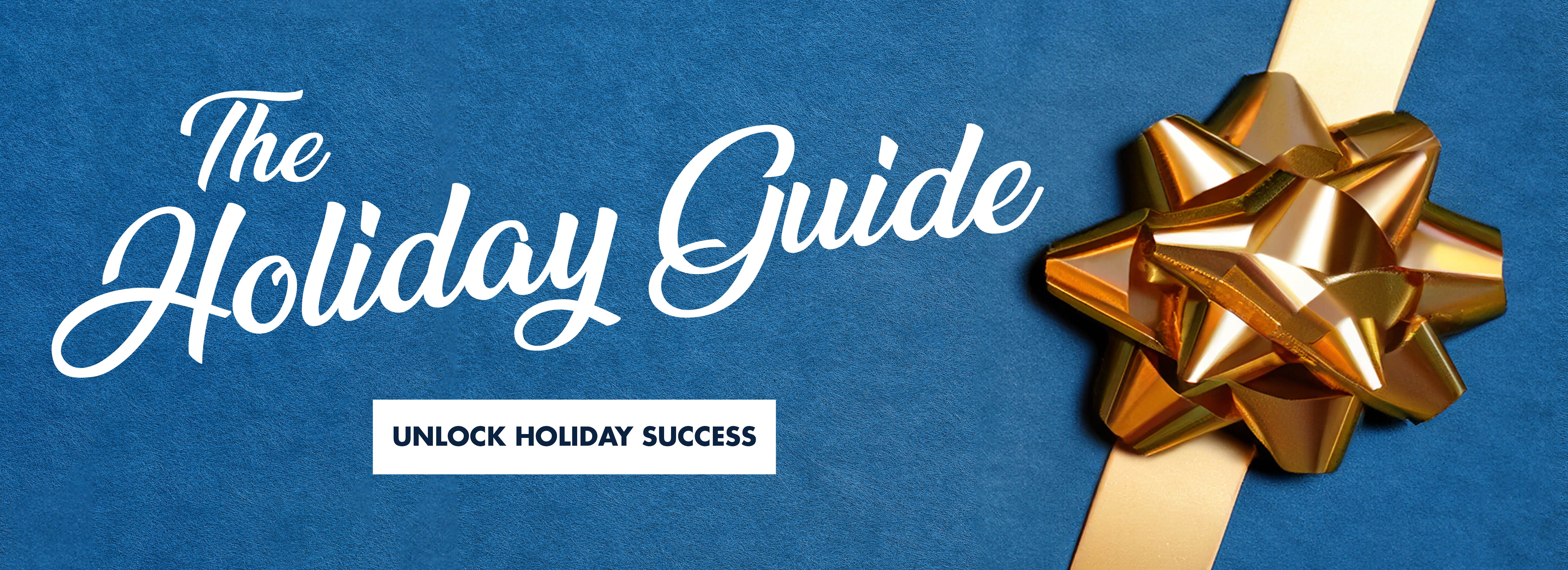 The Holiday Guide - Unlock Holiday Success